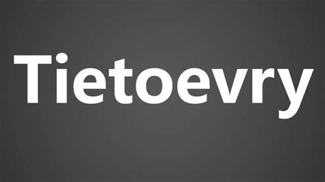 How to pronounce tietoEVRY .